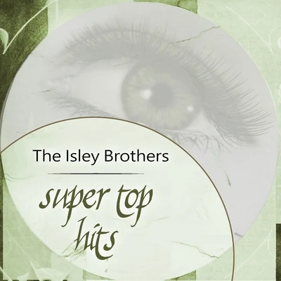 The Isley Brothers Super Top Hits