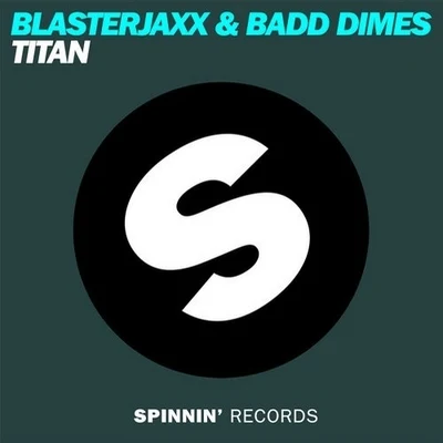 Blasterjaxx Titan