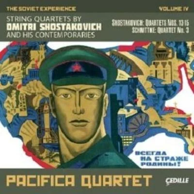 Pacifica Quartet The Soviet Experience Volume IV: String Quartets By Dimitri Shostakovich And His Comtemporaries