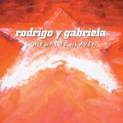 Rodrigo y Gabriela Stairway to Heaven