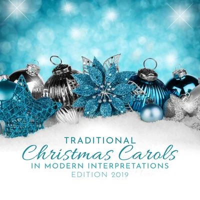 Ultimate Christmas Songs/Winter Dreams/Traditional Traditional Christmas Carols in Modern Interpretations: Edition 2019