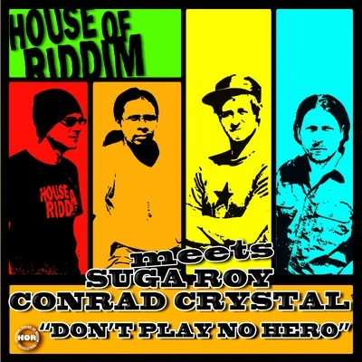 House of riddim Dont Play No Hero