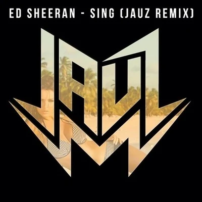 Jauz Sing (Jauz Remix)