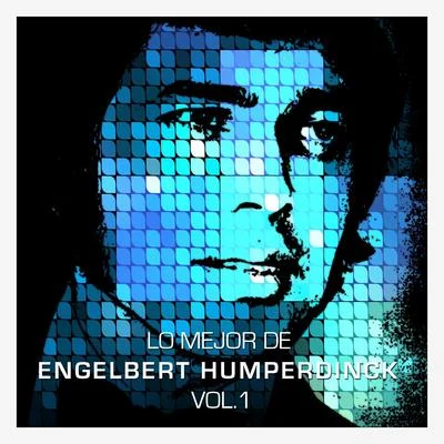 Engelbert Humperdinck Lo Mejor de Engelbert Humperdinck Vol. 1