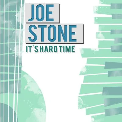 Joe Stone Its Hard Time