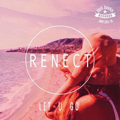 Renect Let U Go