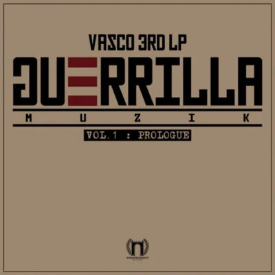 Vasco 'Guerrilla Muzik' Vol.1: Prologue