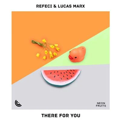 Refeci/Lucas Marx There For You