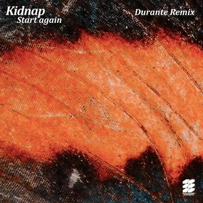 Kidnap Start Again (Durante Remix)