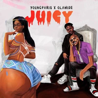 Young Paris/Olamide Juicy