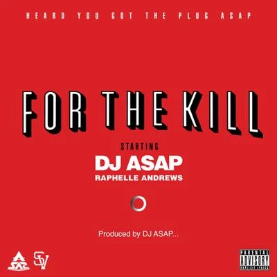 Dj Asap For the Kill (feat. Raphelle Andrews)