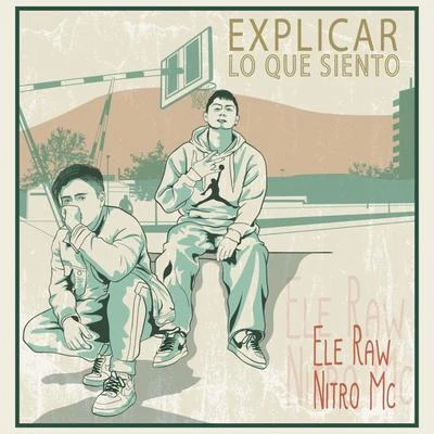 Ele Raw/Nitro MC Explicar Lo Que Siento