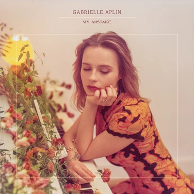 Gabrielle Aplin My Mistake (Piano Version)