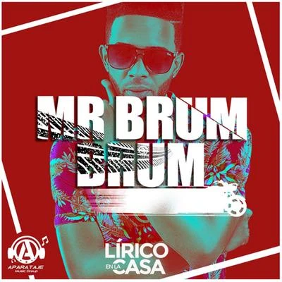 Lirico En La Casa Mr. Brum Brum