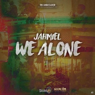 Jahmiel/Week.day We Alone