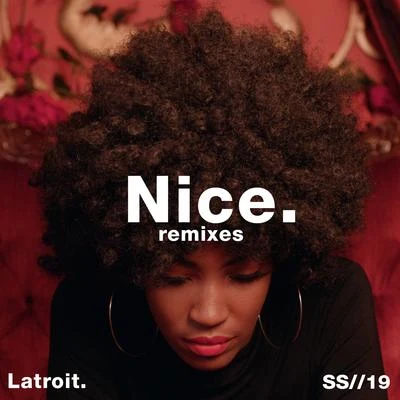 Latroit Nice (Twice as Nice) (Remixes)