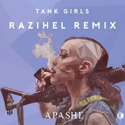 Razihel Tank Girls (Razihel Remix)