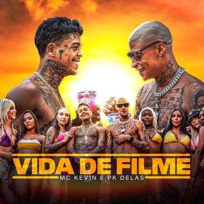 Mc Kevin/PK Delas Vida de Filme