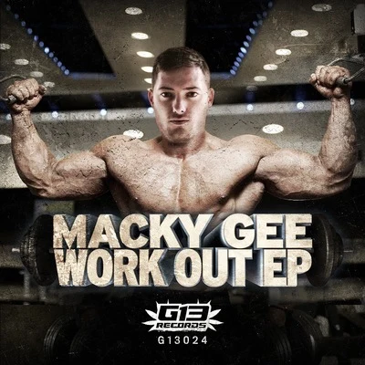 Macky Gee Work Out EP