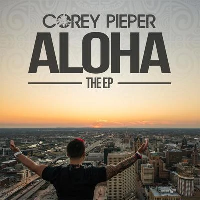 Corey Pieper Aloha EP