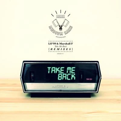 LO99 Take Me Back (Remixes)