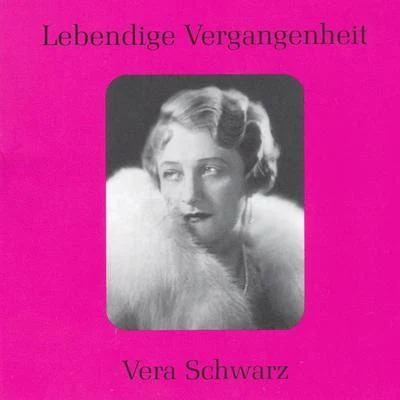 Vera Schwarz Lebendige Vergangenheit - Vera Schwarz