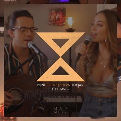 MAR ABERTO Mini Pocket Show Do M A R - Fase 5 (Ao Vivo)