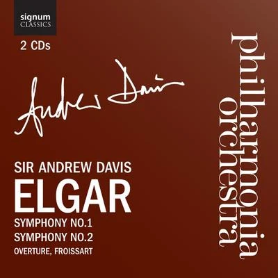 Edward Elgar Symphonies 1, 2 and Froissart Overture