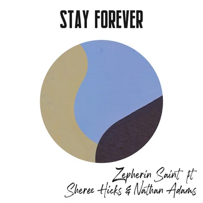 Zepherin Saint/Nathan Adams/Sheree Hicks Stay Forever (Tribe Vocal Mix)