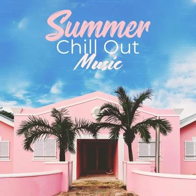 Tropical Chill Music Land/Todays Hits/Summer Time Chillout Music Ensemble & Chillout Ibiza Cooler Summer Chill Out Music: Rest, Relax and Enjoy The Best Summer Chillout Rhythms For The Summer of 2019