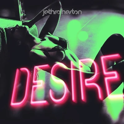 Jethro Heston Desire