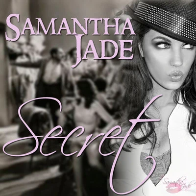 Samantha Jade Secret - Single