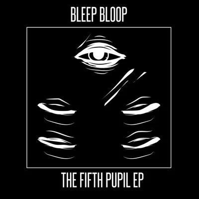 Bleep Bloop The Fifth Pupil