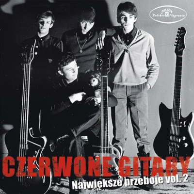 Czerwone Gitary Najwieksze Przeboje Czerwonych Gitar vol. 2