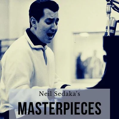 Neil Sedaka Neil Sedakas Masterpieces