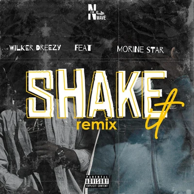 Morine Star/Wilker Dreezy Shake It (Remix)