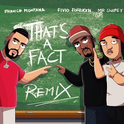 French Montana Thats A Fact (Remix)