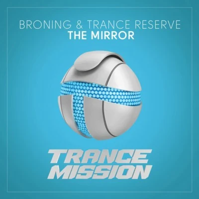 Broning The Mirror (Extended Mix)