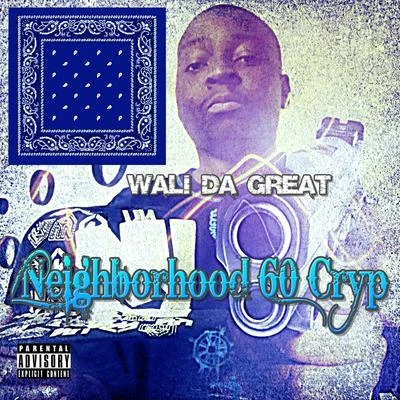 Wali Da Great Neighborhood 60 Cryp