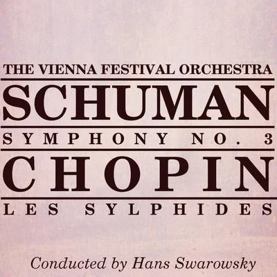 The Vienna Festival Orchestra/Hans Swarowsky Schuman Symphony No3 Chopin Les Sylphides