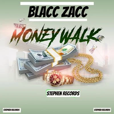 Blacc Zacc Money Walk