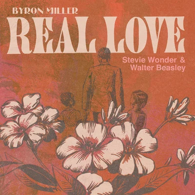 Byron Miller/Walter Beasley/Stevie Wonder Real Love