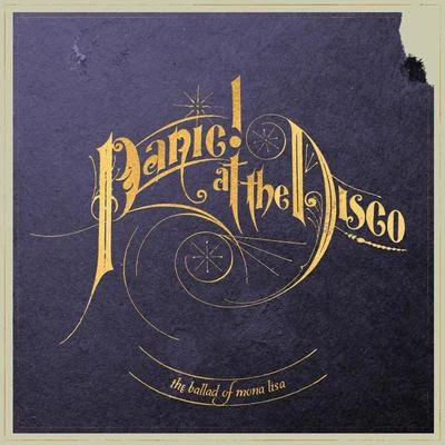 Panic! At The Disco The Ballad Of Mona Lisa