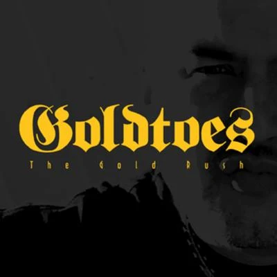 Goldtoes The Goldrush