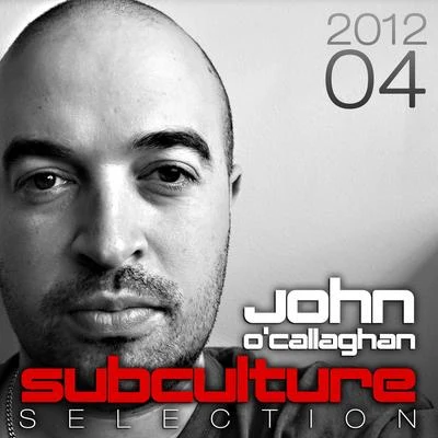 John O'Callaghan Subculture Selection 2012, Vol. 04