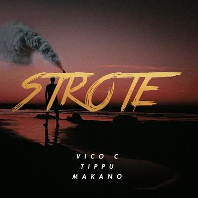 Vico C/TIPPU/Makano Strote