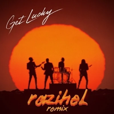 Razihel Get Lucky (Razihel Remix)