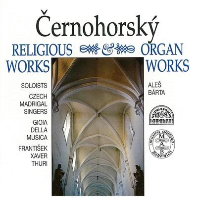 František Xaver Thuri Černohorký: Religious Works, Organ Works