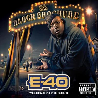 E-40 The Block Brochure: Welcome to the Soil 3