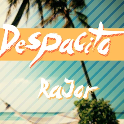 RaJor Despacito (Remix)